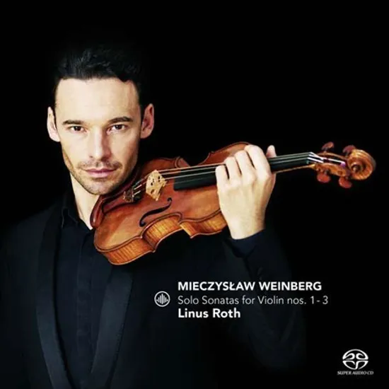 SOLO SONATAS FOR VIOLIN NOS.1-3/ LINUS ROTH [SACD HYBRID] [바인베르크: 바이올린을 위한 솔로 소나타 - 리누스 로스]