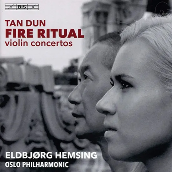 FIRE RITUAL: VIOLIN CONCERTOS/ ELDBJORG HEMSING [SACD HYBRID] [탄 둔: 바이올린 협주곡 - 불의 의식, 랩소디와 판타지아 | 엘드뵤르그 헴싱]