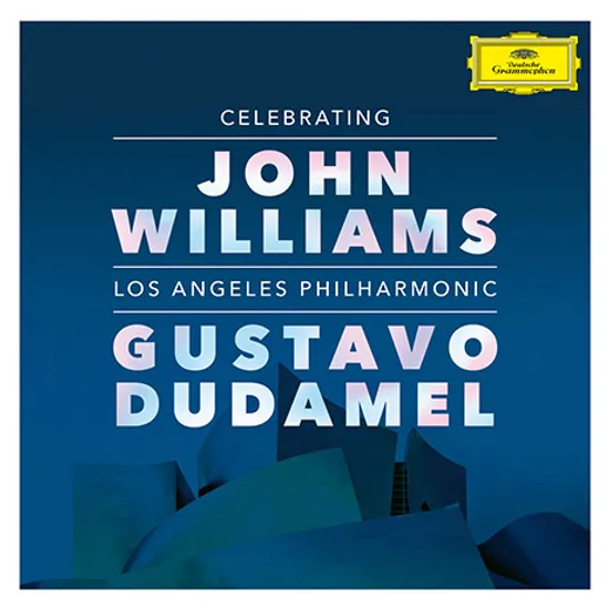 CELEBRATING JOHN WILLIAMS/ GUSTAVO DUDAMEL [셀러브레이팅 존 윌리엄스: 구스타보 두다멜, LA 필하모닉]