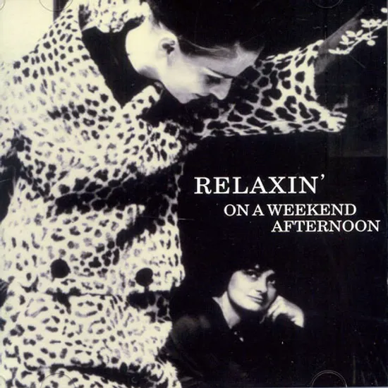 RELAXIN` ON A WEEKEND AFTERNOON