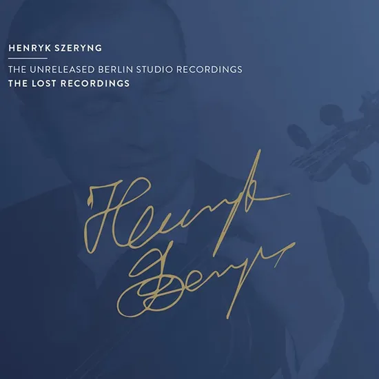 THE UNRELEASED BERLIN STUDIO RECORDINGS/ HENRYK SZERYNG [바흐, 프랑크, 베토벤: 베를린 미공개 녹음집 - 헨리크 셰링]