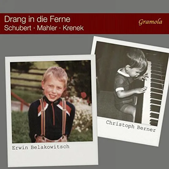 DRANG IN DIE FERNE/ ERWIN BELAKOWITSCH, CHRISTOPH BERNER [에르빈 벨라코비치: 벗어남을 테마로 한 가곡 모음집]
