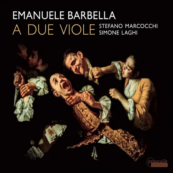 A DUE VIOLE/ STEFANO MARCOCCHI, SIMONE LAGHI [바르벨라: 두 대의 비올라를 위한 2중주 6곡 - 마르코치, 라기]