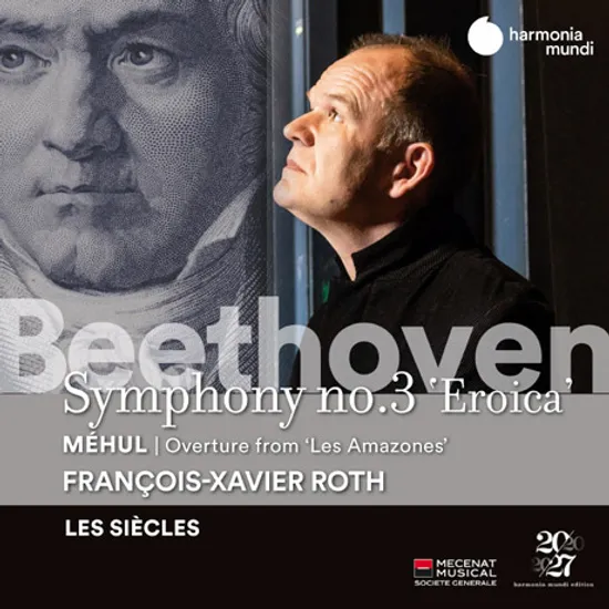 SYMPHONY NO.3 & LES AMAZONES/ FRANCOIS-XAVIER ROTH [베토벤: 교향곡 3번 ‘영웅’ & 메율: 오페라 ‘아마조네스’ 서곡 - 프랑수아 자비에 로트]
