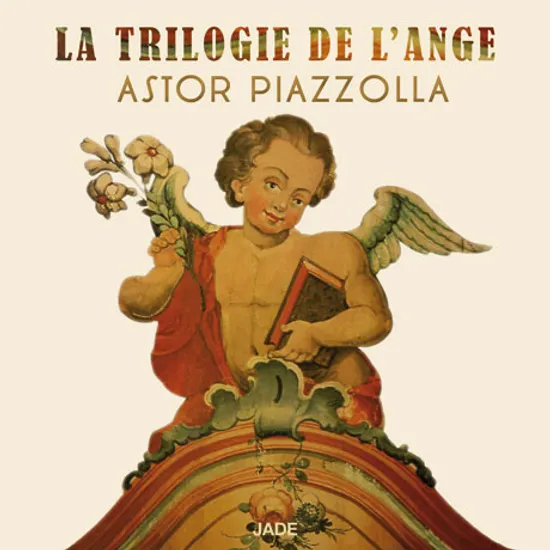 TRILOGIE DE L`ANGE [피아졸라: 천사 삼부작]