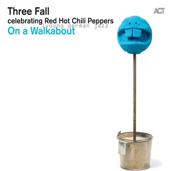 ON A WALKABOUT: CELEBRATING RED HOT CHILI PEPPERS [YOUNG GERMAN JAZZ]