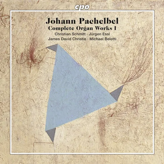 COMPLETE ORGAN WORKS 1/ CHRISTIAN SCHMITT, JURGEN ESSL, JAMES DAVID CHRISTIE, MICHAEL BELOTTI