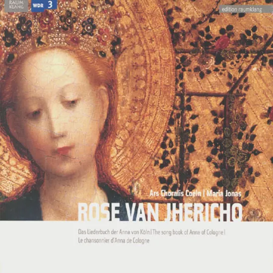 ROSE VAN JHERICHO/ ARS CHORALIS COELN/ MARIA JONAS [예리고의 장미: 중세노래집]