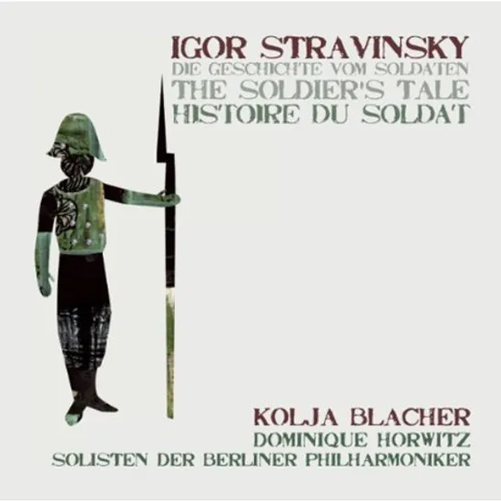 THE SOLDIER`S TALE/ KOLJA BLACHER