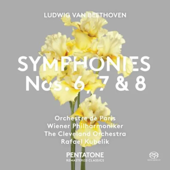 SYMPHONIES NOS.6, 7 & 8/ RAFAEL KUBELIK [SACD HYBRID] [베토벤: 교향곡 6, 7 & 8번 - 라파엘 쿠벨릭]
