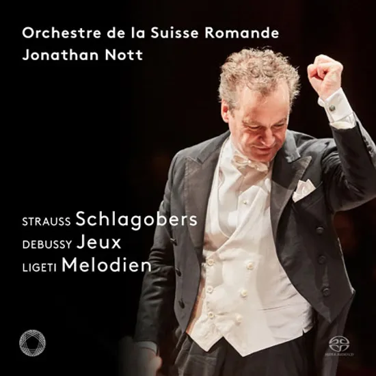 ORCHESTRAL WORKS/ JONATHAN NOTT [SACD HYBRID] [슈트라우스, 드뷔시, 리게티: 관현악 작품집]