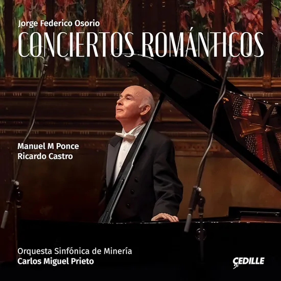 CONCIERTOS ROMANTICOS/ JORGE FEDERICO OSORIO [카스트로 & 퐁세: 피아노 협주곡 - 호르헤 오소리오]