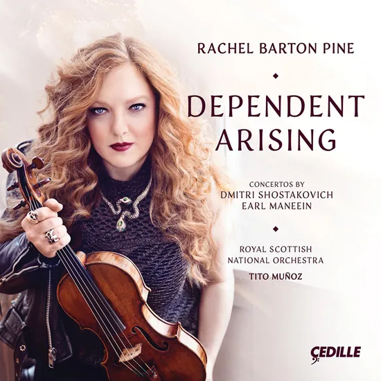 DEPENDENT ARISING/ RACHEL BARTON PINE [쇼스타코비치 & 마닌: 바이올린 협주곡 1번, 연기(緣起) - 레이첼 바튼 파인]