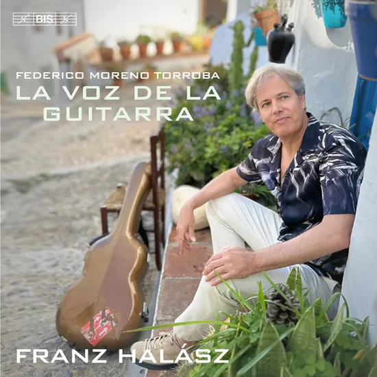 LA VOZ DE LA GUITARRA/ FRANZ HALASZ [SACD HYBRID] [모레노-토로바: 기타의 목소리 - 프란츠 할라스]