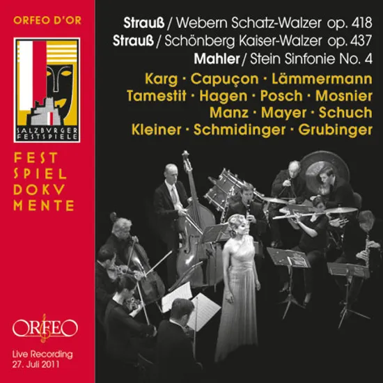 SYMPHONY NO.4 (ERWIN STEIN), SCHATZ-WALZER, KAISER-WALZER/ CHRISTIANE KARG, RENAUD CAPUCON, ALBRECHT MAYER, CLEMENS HAGEN [말러: 교향곡 4번(에르빈 슈타인 편곡), 슈트라우스 2세: 황제 & 보물 왈츠]