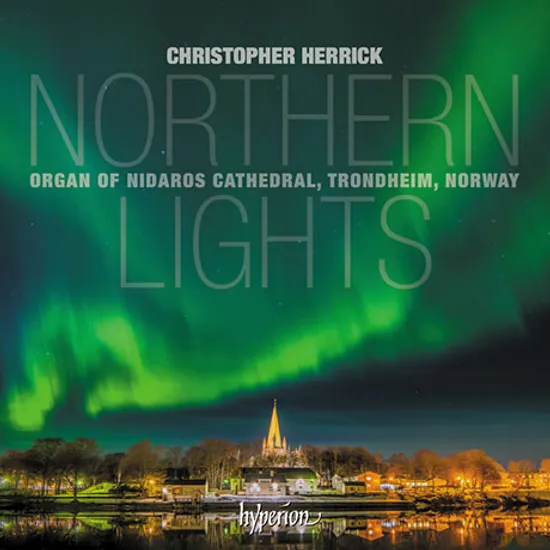 NORTHERN LIGHTS: ORGAN OF NIDAROS CATHEDRAL NORWAY [북극광: 노르웨이 니다로스 대성당의 오르간 - 크리스토퍼 헤릭]