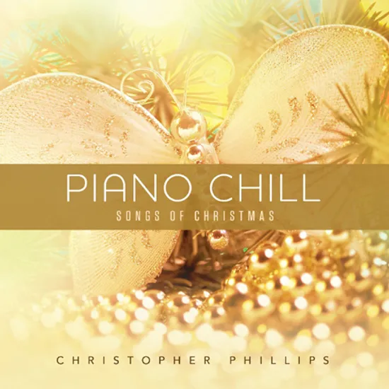 PIANO CHILL:  SONGS OF CHRISTMAS