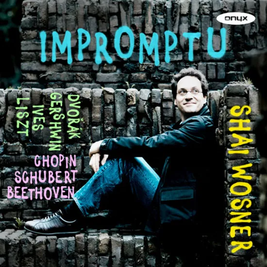 IMPROMPTU: SCHUBERT, IVES, DVORAK, GERSHWIN, CHOPIN, LISZT, BEETHOVEN/ SHAI WOSNER [즉흥곡: 슈베르트, 드보르작 외 - 샤이 보즈너]
