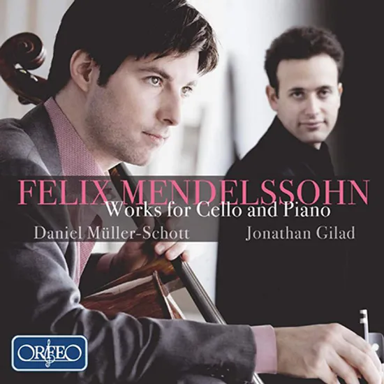 WORKS FOR CELLO AND PIANO/ DANIEL MULLER-SCHOTT, JONATHAN GILAD [멘델스존: 첼로 작품집 - 다니엘 뮐러 쇼트]