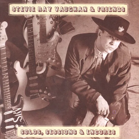 STEVIE RAY VAUGHAN & FRIENDS: SOLOS, SESSIONS & ENCORES