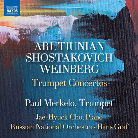 TRUMPET CONCERTOS/ PAUL MERKELO, JAE-HYUCK CHO, HANS GRAF [아루티우니안, 쇼스타코비치, 바인베르크: 트럼펫 협주곡 작품집 - 메르켈로, 조재혁]
