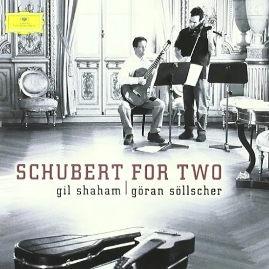 SCHUBERT FOR TWO/ GIL SHAHAM, GORAN SOLLSCHER [슈베르트: 바이올린과 기타를 위한 작품집 - 길 샤함 & 외란 쇨셔]