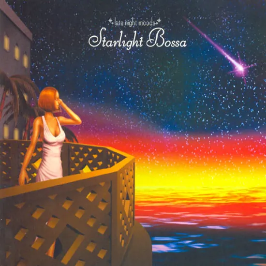 LATE NIGHT MOODS: STARLIGHT BOSSA