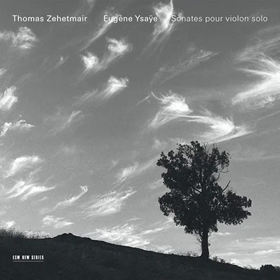 SONATES POUR VIOLON SOLO/ THOMAS ZEHETMAIR [이자이: 6개의 무반주 바이올린 소나타 - 토마스 체헤트마이어]