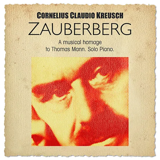ZAUBERBERG: A MUSICAL HOMAGE TO THOMAS MANN