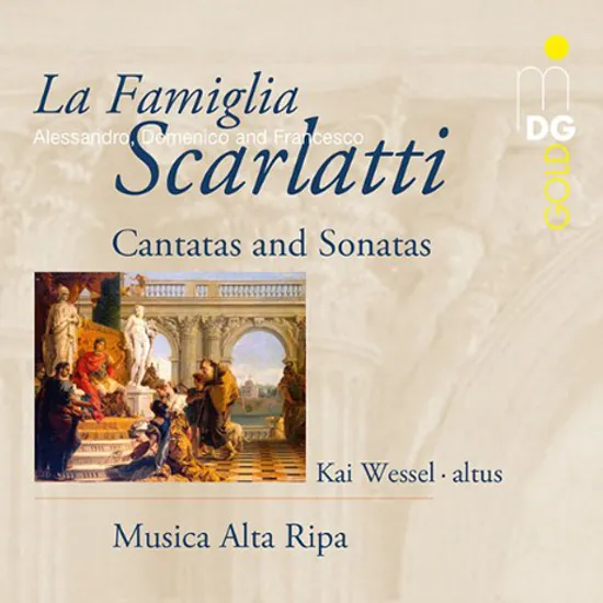 LA FAMIGLIA SCARLATTI: CANTATAS AND SONATAS/ KAI WESSEL, MUSICA ALTA