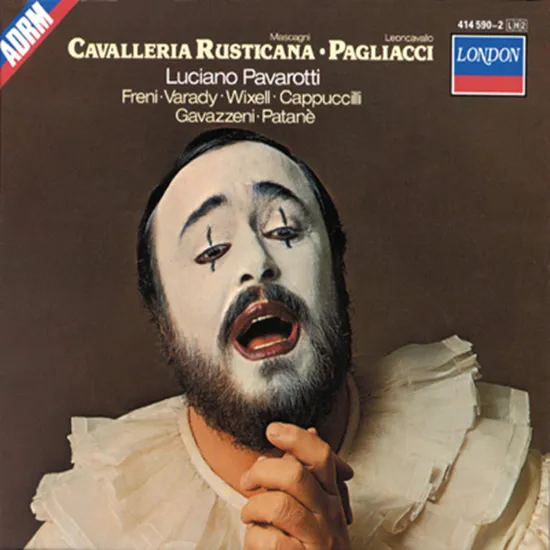 CAVALLERIA RUSTICANA/ PAGLIACCI/ PAVAROTTI/ FRENI/ VARADY/ WIXELL/ CAPPUCCILLI/ GAVAZZENI/ PATANE