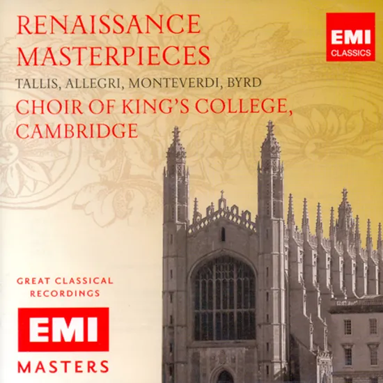 RENAISSANCE MASTERPIECES/ CHOIR OF KING`S COLLEGE, CAMBRIDGE