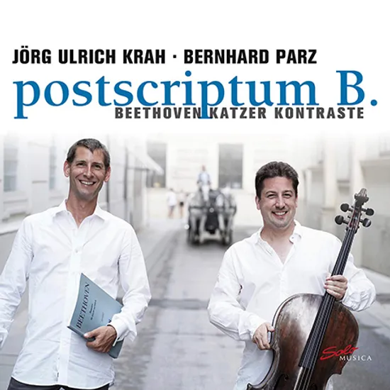 POSTSCRIPTUM B./ JORG ULRICH KRAH, BERNHARD PARZ [베토벤: 첼로 소나타 전곡 외 - 외르크 울리히 크라]
