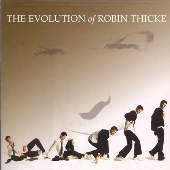 THE EVOLUTION OF ROBIN THICKE [DELUXE EDITION]