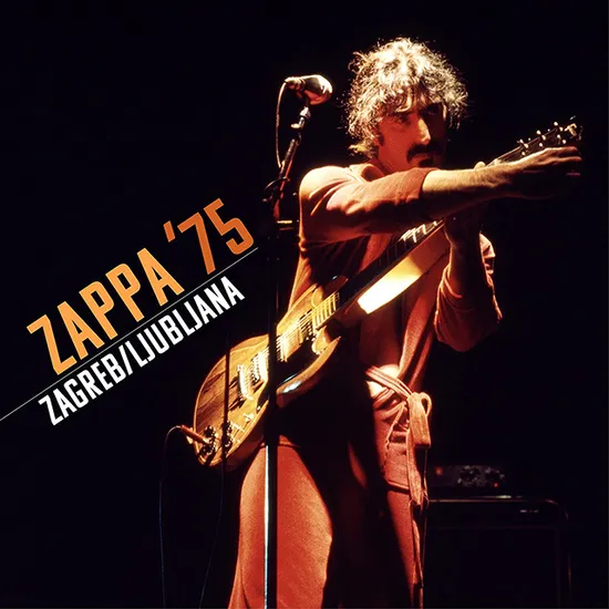 ZAPPA `75: ZAGREB/LJUBLJANA