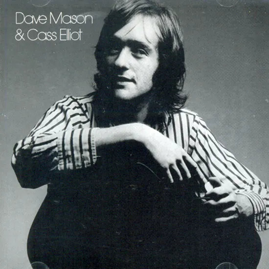 DAVE MASON & CASS ELLIOT