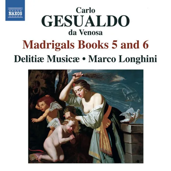 MADRIGALS BOOKS 5 AND 6/ DELITIAE MUSICAE, MARCO LONGHINI [제수알도: 마드리갈 5, 6권 - 델리티에 무지캐, 롱기니]