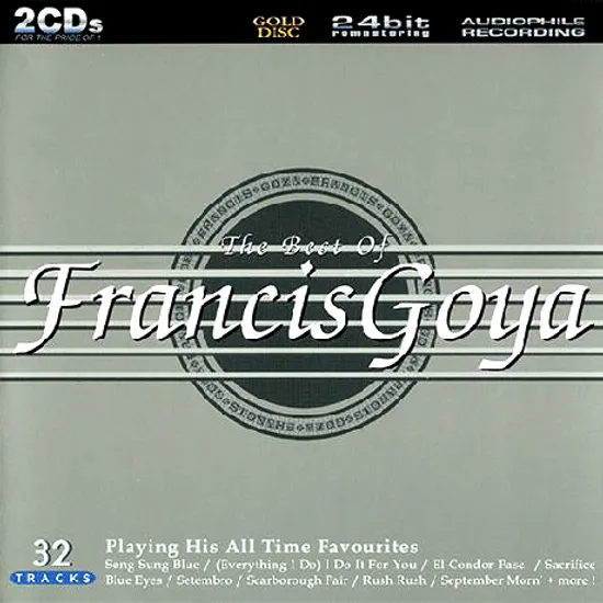 THE BEST OF FRANCIS GOYA: PLAYING HIS ALL TIME FAVORITES