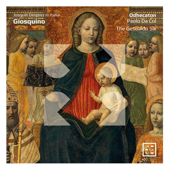 GIOSQUINO/ ODHECATON, PAOLO DA COL, THE GESUALDO SIX [조스키노: 이탈리아의 조스캥 데프레 - 제수알도 식스]
