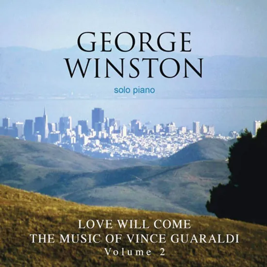 LOVE WILL COME: THE MUSIC OF VINCE GUARALDI VOL.2