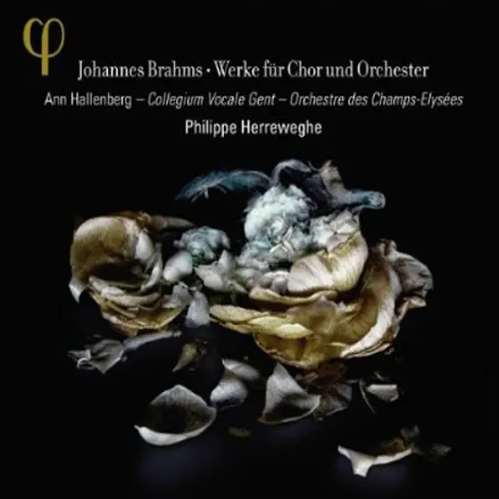 WERKE FUR CHOR UND ORCHESTER/ ANN HALLENBERG, PHILIPPE HERREWEGHE [브람스: 합창음악 모음집 - 안 할렌베리, 필립 헤레베헤]