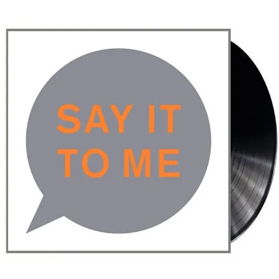 SAY IT TO ME [12" LP]