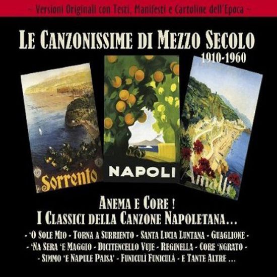 LE CANZONISSIME DI MEZZO SECOLO 1910-1960: ANEMA E CORE