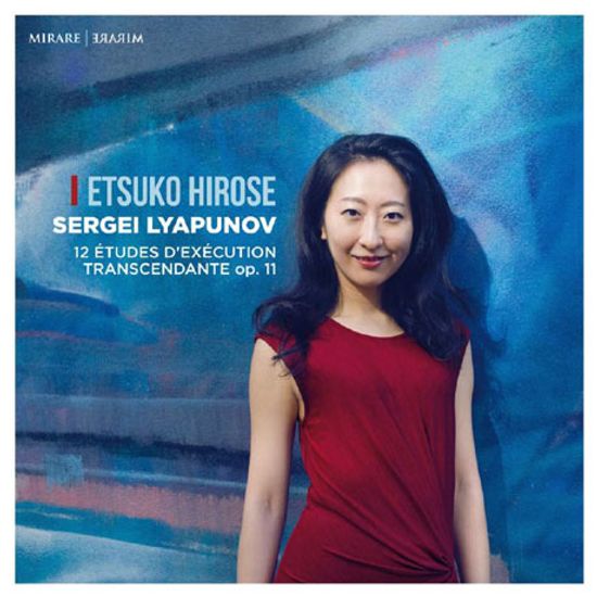 12 TUDES DEXECUTION TRANSCENDANTEE OP.11/ TSUKO HIROSE [리아푸노프: 12개의 초절 기교 연습곡 - 에츠코 히로세]