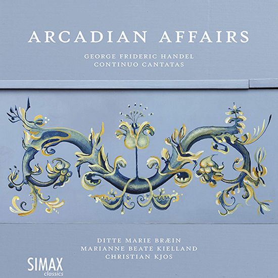 ARCADIAN AFFAIRS: CONTINUO CANTATAS/ DITTE MARIE BRAEIN, MARIANNE BEATE KIELLAND [헨델: 이탈리아 시절의 솔로 칸타타]