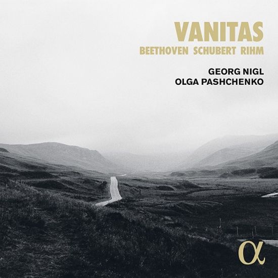 VANITAS/ GEORG NIGL, OLGA PASHCHENKO [바니타스: 베토벤, 슈베르트, 림 가곡집 - 게오르크 니글]