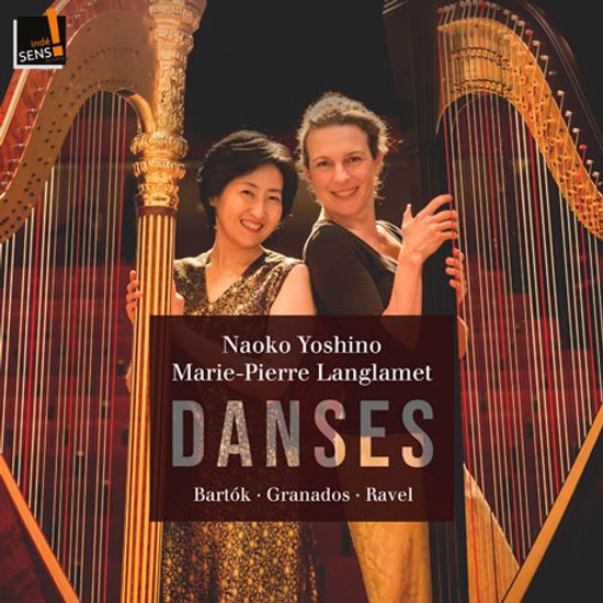 DANSES/ MARIE-PIERRE LANGLAMET, NAOKO YOSHINO [하프 듀오: 바르톡, 그라나도스, 라벨 외 - 피에르 랑글라메, 요시노]