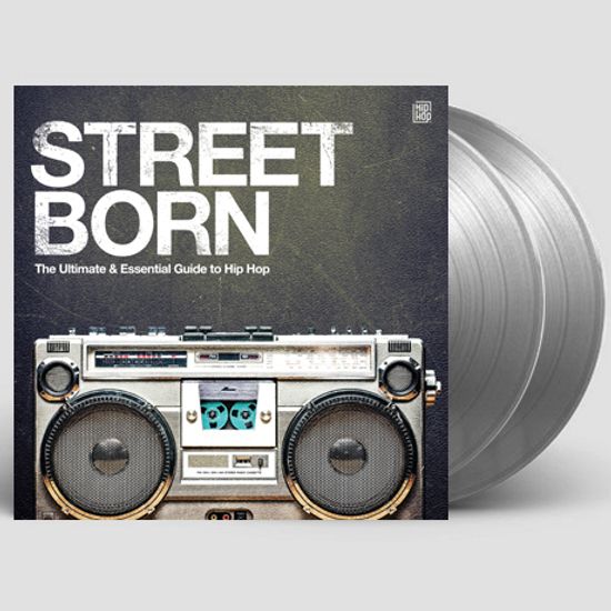STREET BORN: THE ULTIMATE GUIDE TO HIP HOP [SILVER LP]