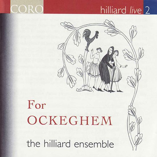 FOR OCKEGHEM: THE HILLIARD ENSEMBLE LIVE 2 [오케겜을 위하여 - 힐리어드 앙상블]