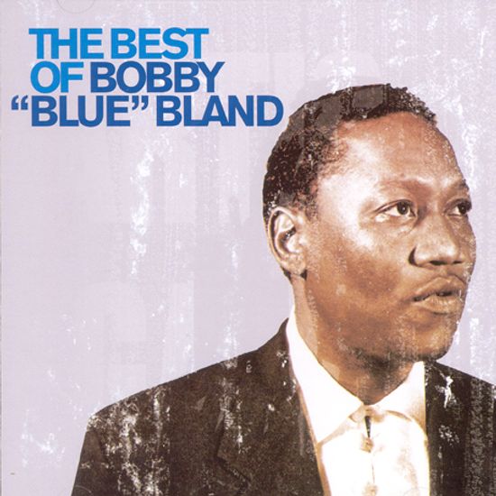 THE BEST OF BOBBY `BLUE` BLAND